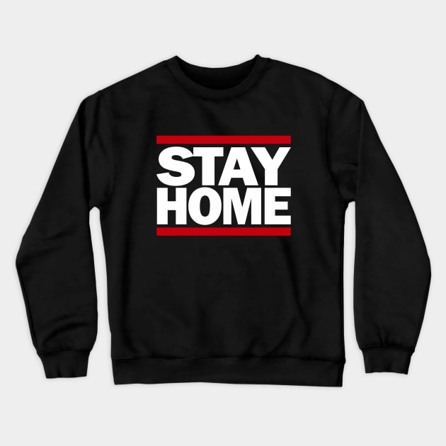 Stay Home Crewneck Sweatshirt by BodinStreet